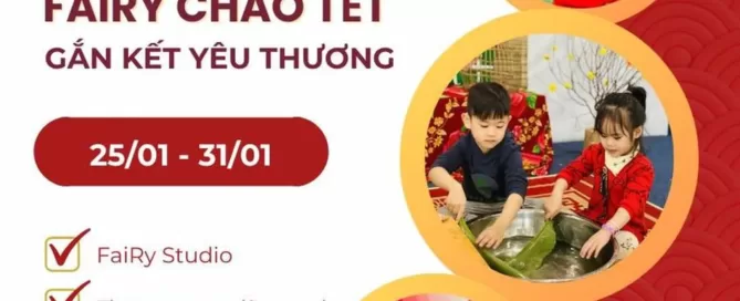 Chuỗi trải nghiệm tết siêu đặc biệt tại FaiRy School