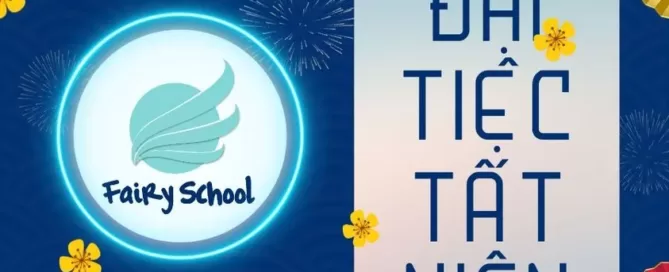 FaiRy School tổ chức Tiệc tất niên