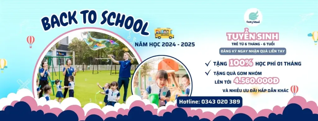 Mầm Non Fairy School Tuyển Sinh 2024-2025: Đừng Bỏ Lỡ Cơ Hội Ưu Đãi Hấp Dẫn