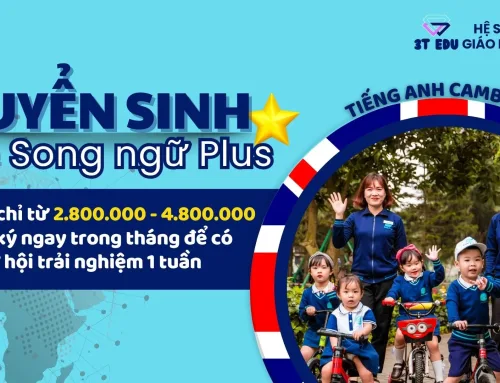Tuyển bổ sung Hệ Song Ngữ Plus – 10 suất duy nhất cho năm học mới